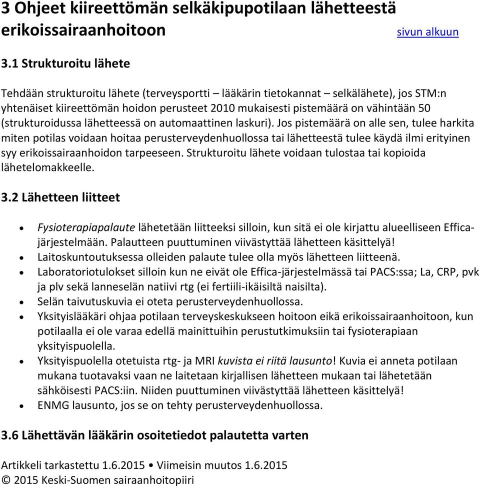 (strukturoidussa lähetteessä on automaattinen laskuri).