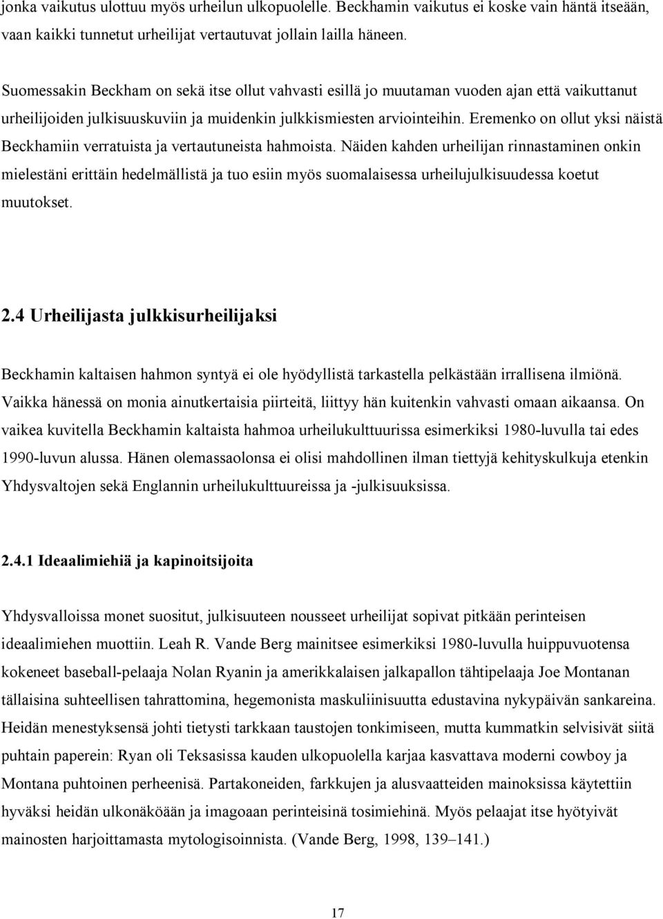 Eremenko on ollut yksi näistä Beckhamiin verratuista ja vertautuneista hahmoista.