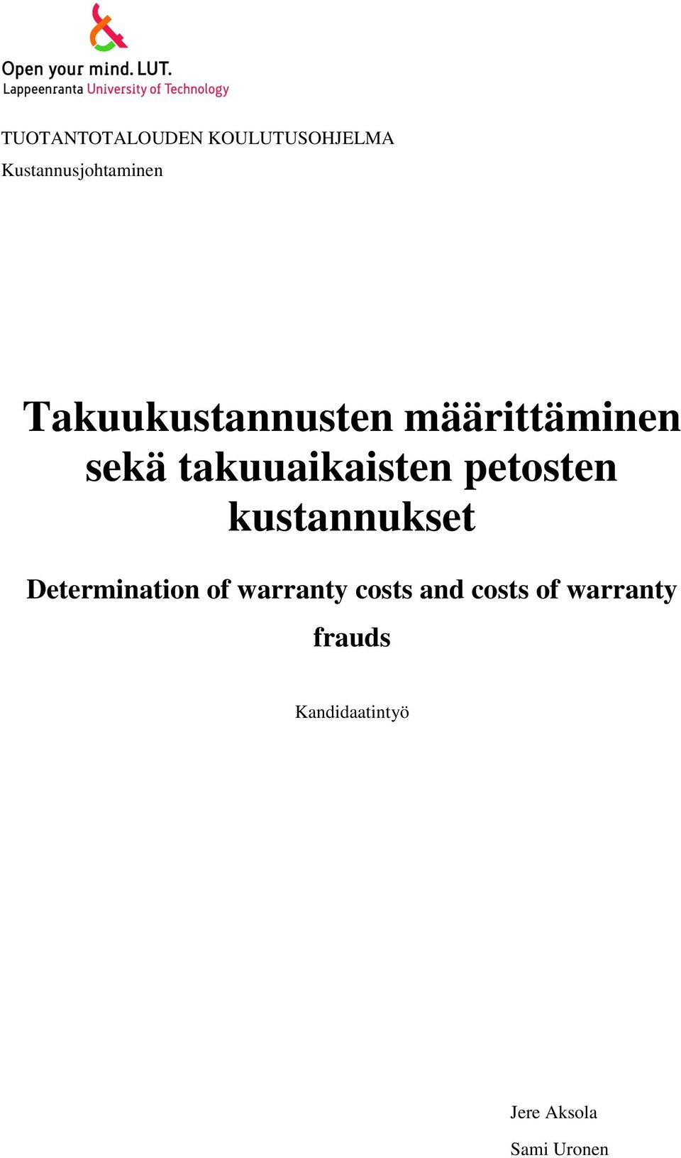 petosten kustannukset Determination of warranty costs