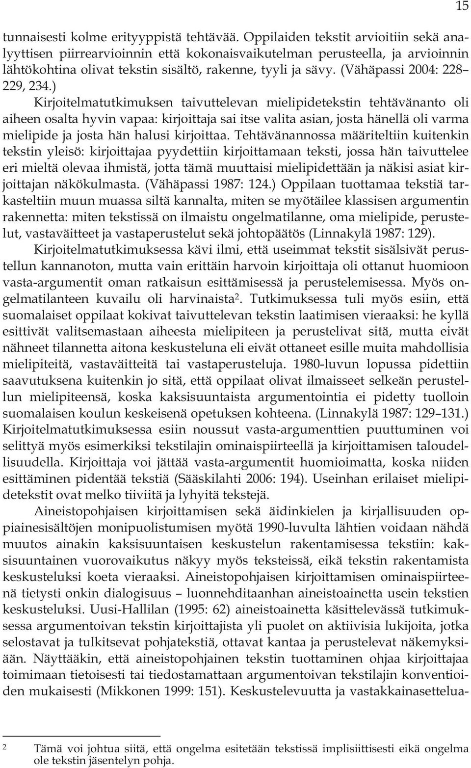 (Vähäpassi 2004: 228 229, 234.