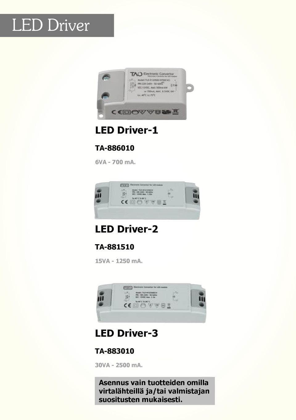 LED Driver-3 TA-883010 30VA - 2500 ma.