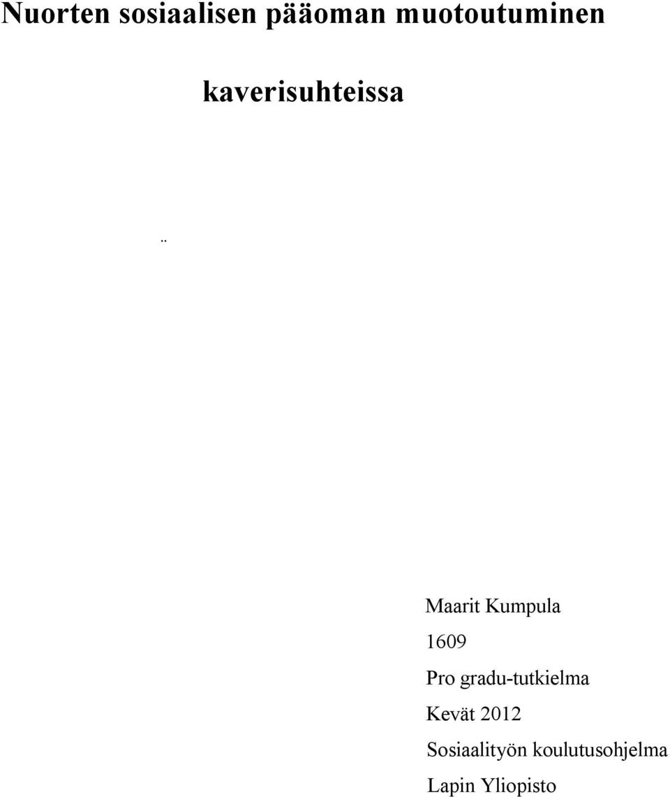 Kumpula 1609 Pro gradu-tutkielma Kevät