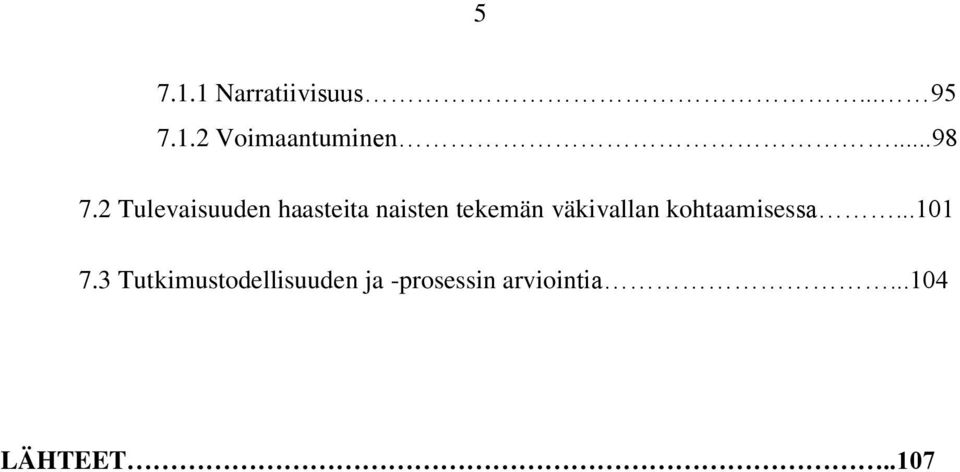 2 Tulevaisuuden haasteita naisten tekemän