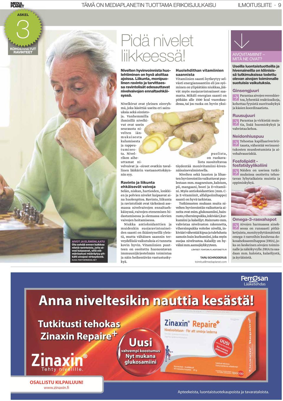 NET Nivelten hyvinvoinnista huolehtiminen on hyvä aloittaa ajoissa. Liikunta, monipuolinen ravinto ja tarvittaessa ravintolisät edesauttavat nivelvaivojen ennaltaehkäisyssä.