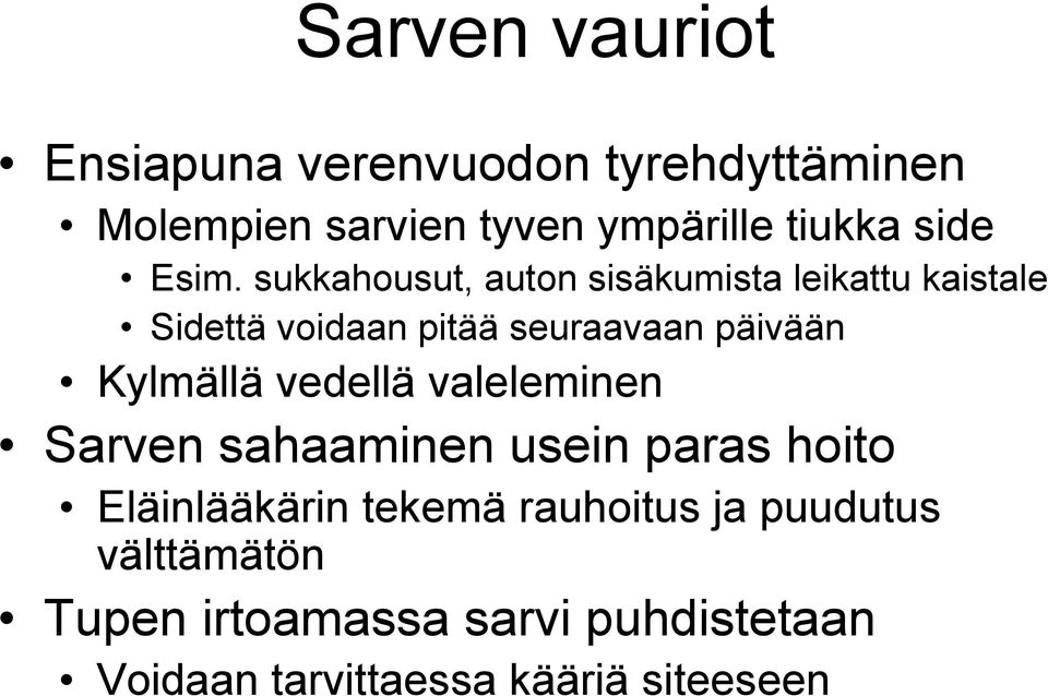 sukkahousut, auton sisäkumista leikattu kaistale Sidettä voidaan pitää seuraavaan päivään