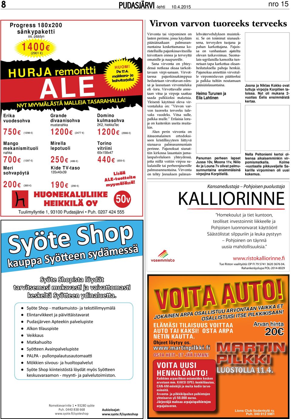 nahka (1397 ) Meri sohvapöytä 200 (369 ) nro 15 10.4.2015 (2986 ) 60x158x47 (486 ) Kide TV-taso 135x40x39 Lisää ita ALE tuotte!