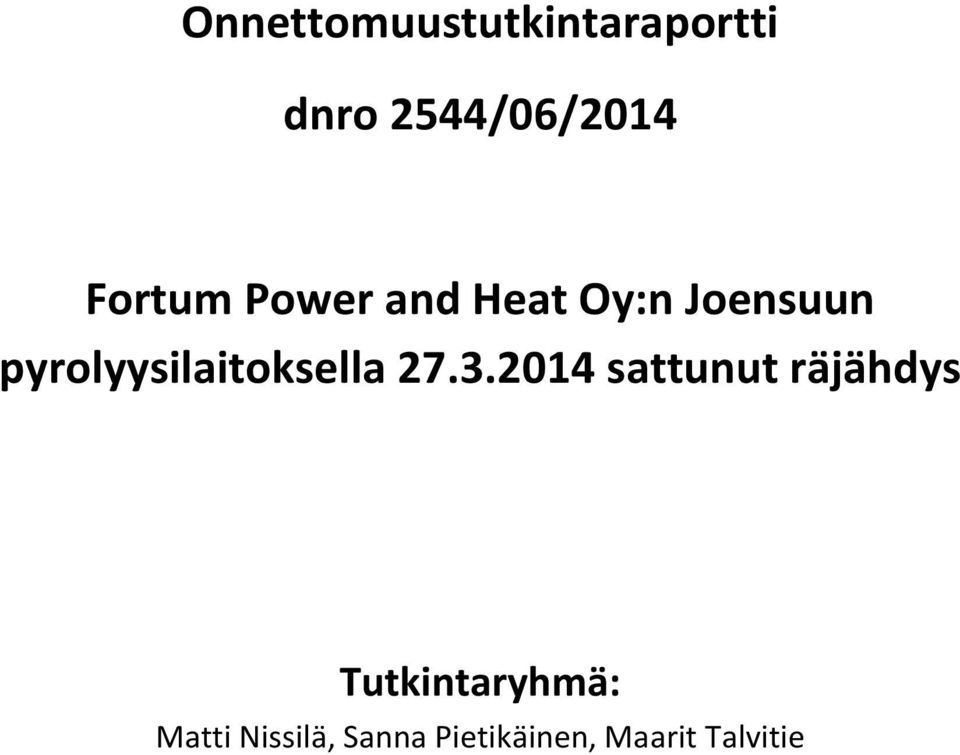 pyrolyysilaitoksella 27.3.