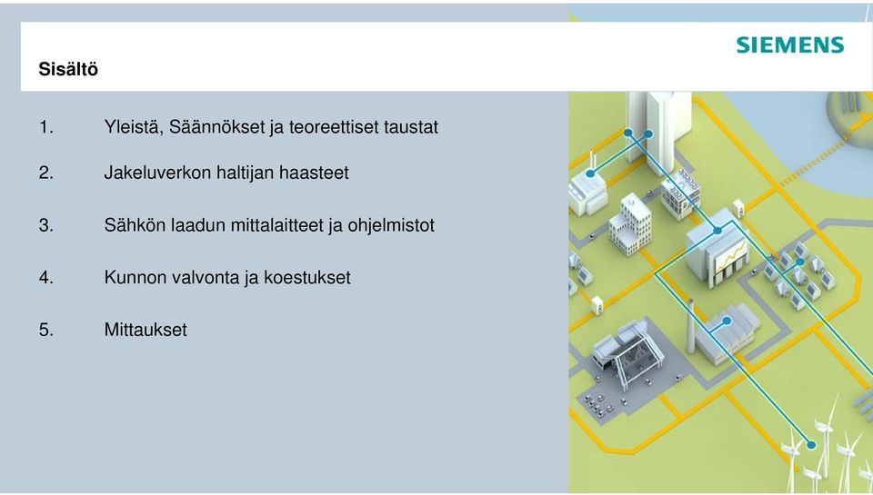 Jakeluverkon haltijan haasteet 3.