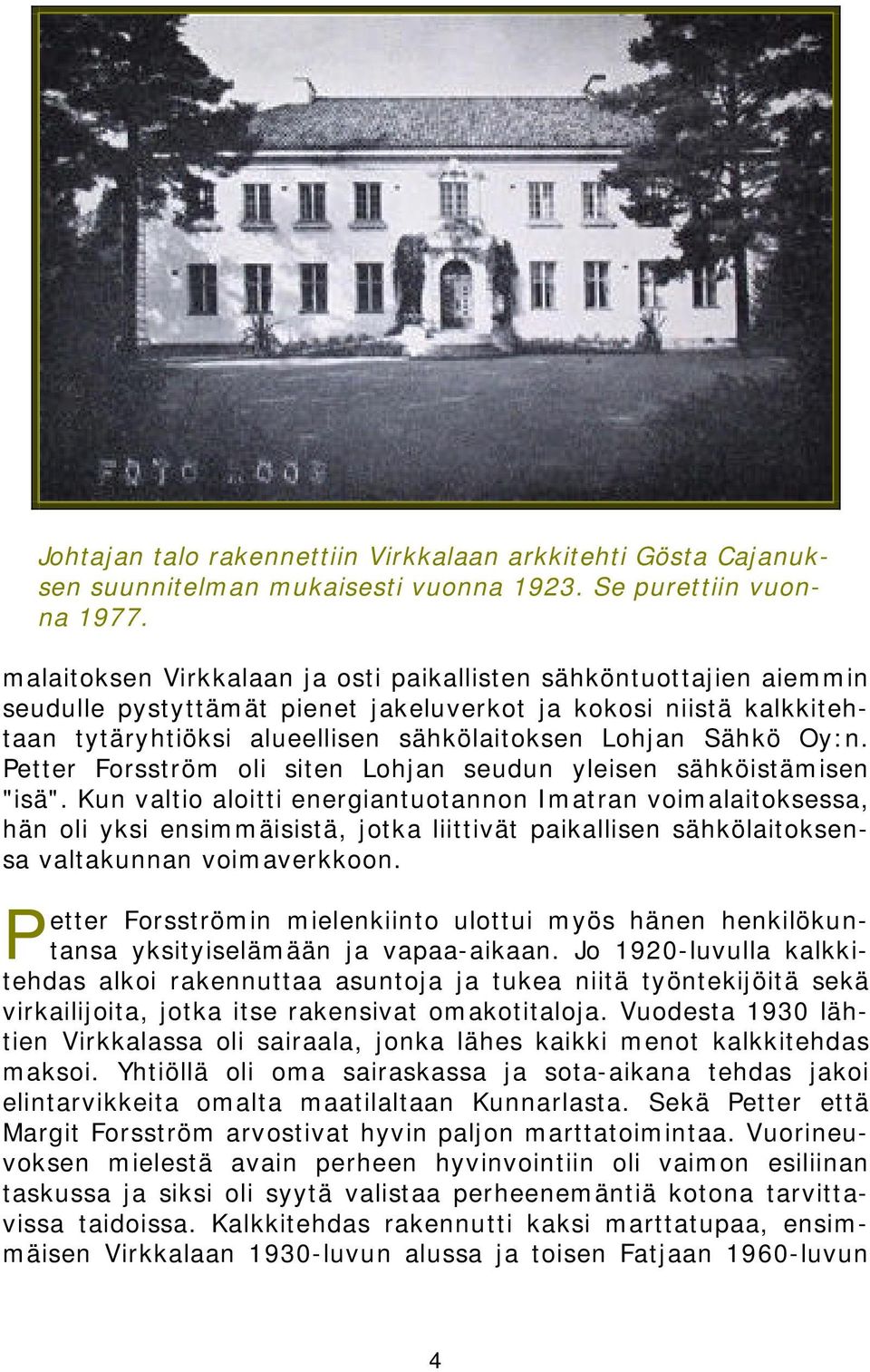 Petter Forsström oli siten Lohjan seudun yleisen sähköistämisen "isä".