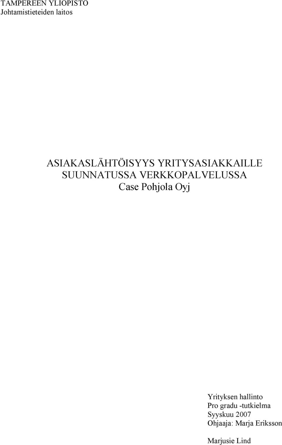 VERKKOPALVELUSSA Case Pohjola Oyj Yrityksen hallinto