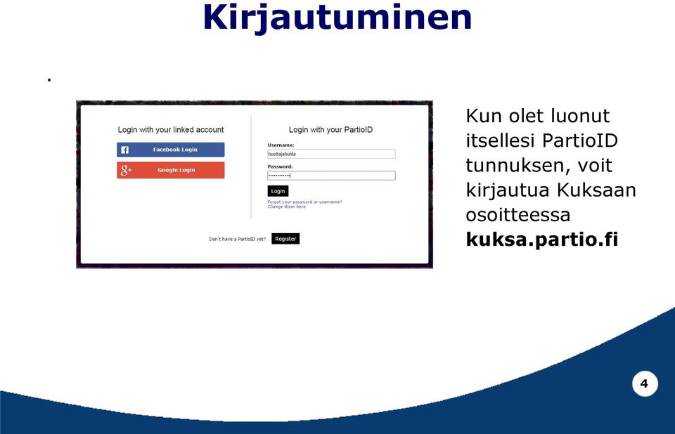 PartioID tunnuksen, voit