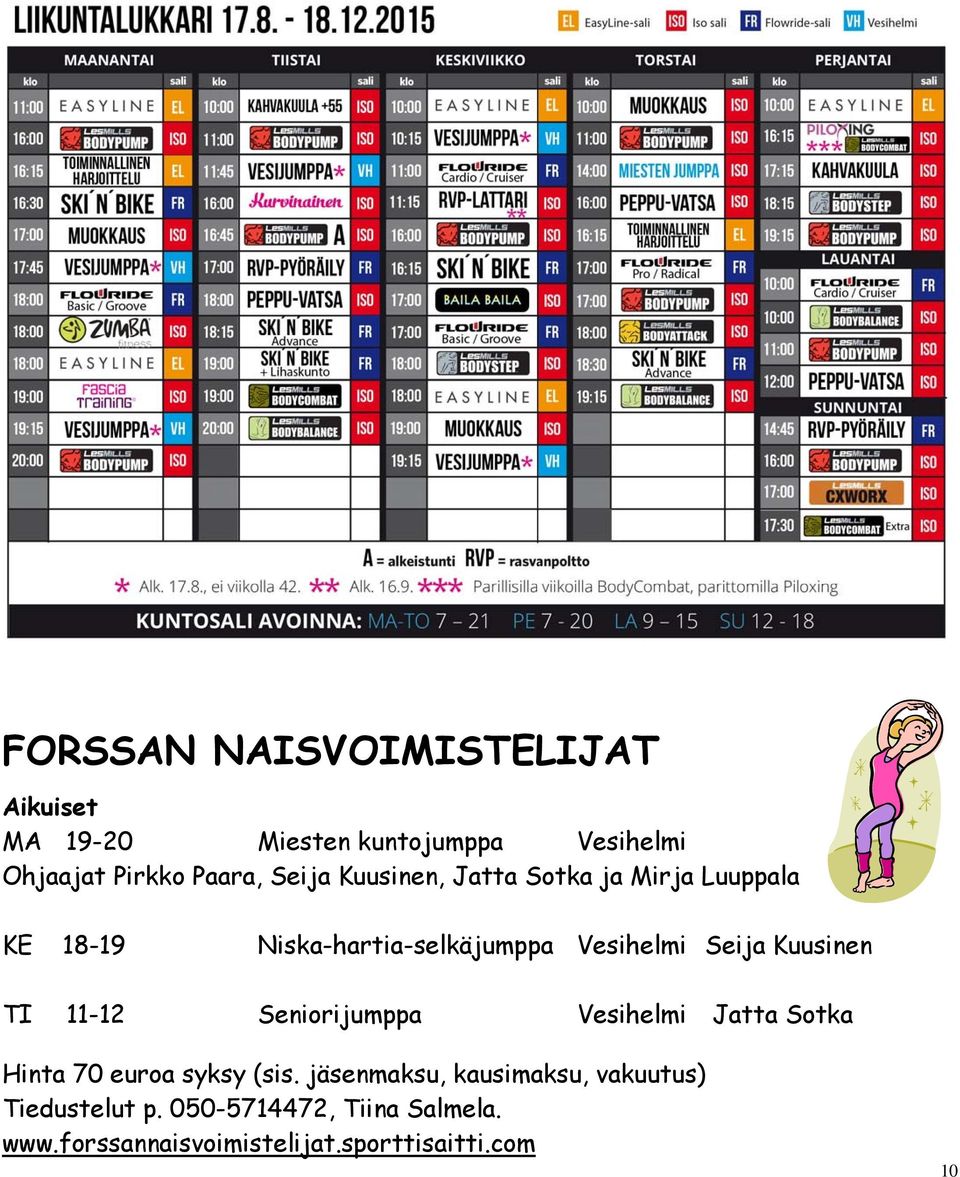 Kuusinen TI 11-12 Seniorijumppa Vesihelmi Jatta Sotka Hinta 70 euroa syksy (sis.