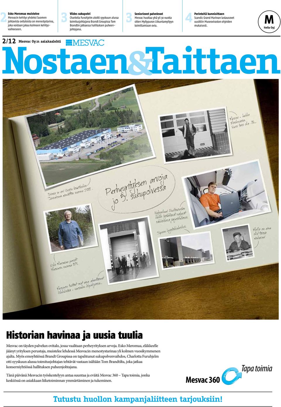 Senioriovet palvelevat Mesvac huoltaa yhä yli 30 vuotta sitten Myllypuron Liikuntamyllyyn 3toimittamiaan ovia.