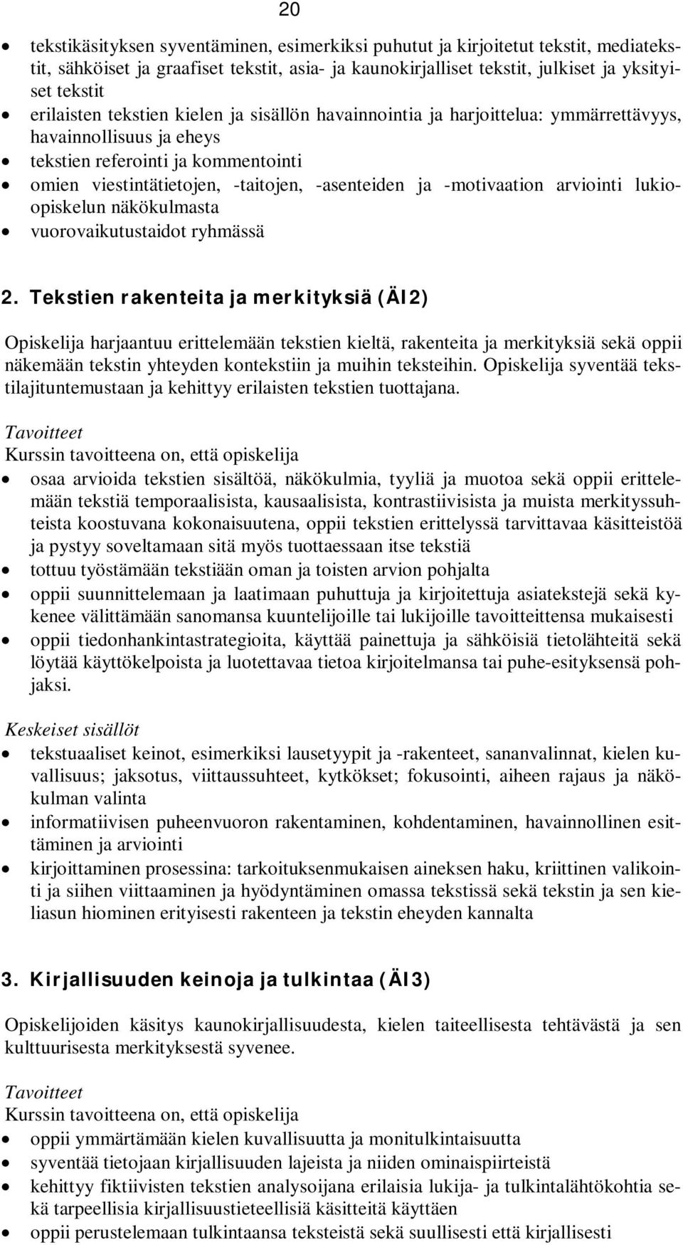 -motivaation arviointi lukioopiskelun näkökulmasta vuorovaikutustaidot ryhmässä 2.