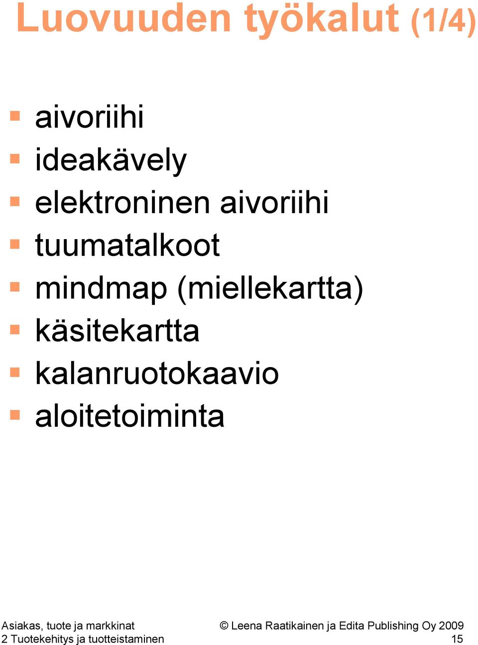 (miellekartta) käsitekartta kalanruotokaavio