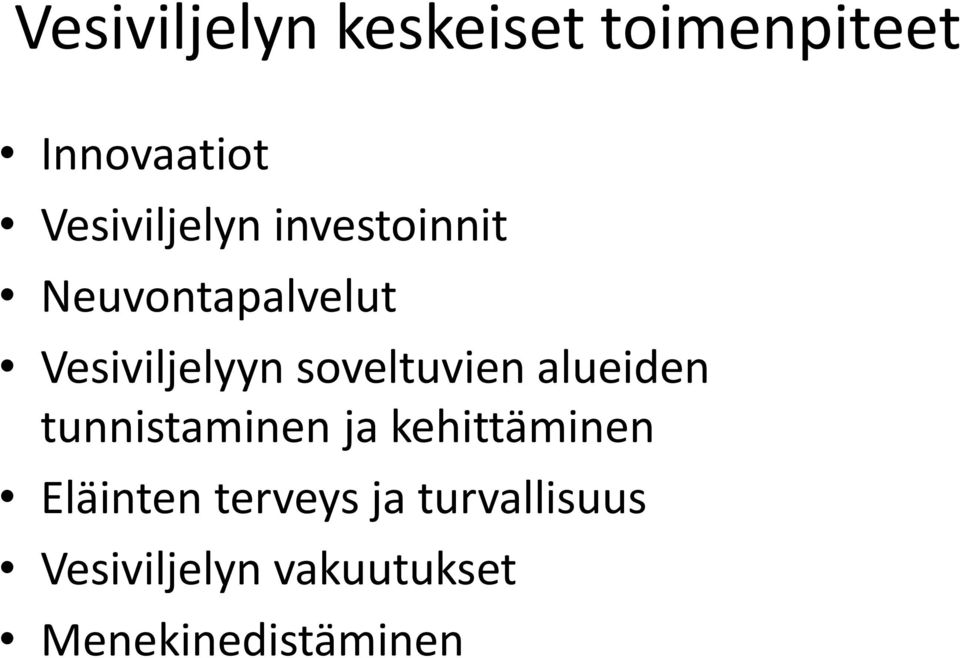 soveltuvien alueiden tunnistaminen ja kehittäminen