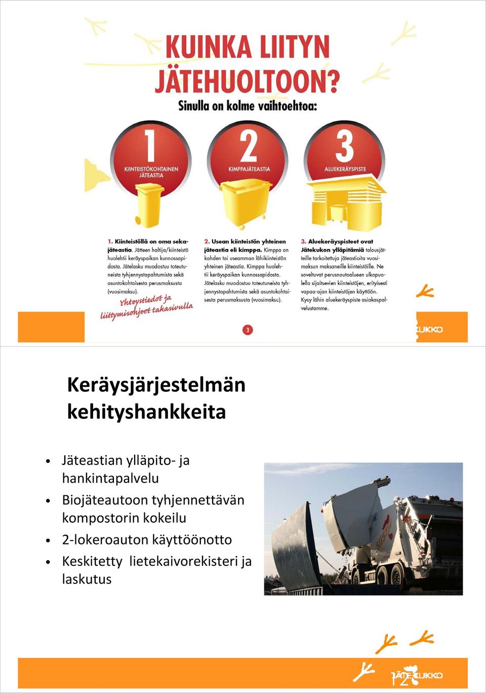 tyhjennettävän kompostorin kokeilu 2 lokeroauton