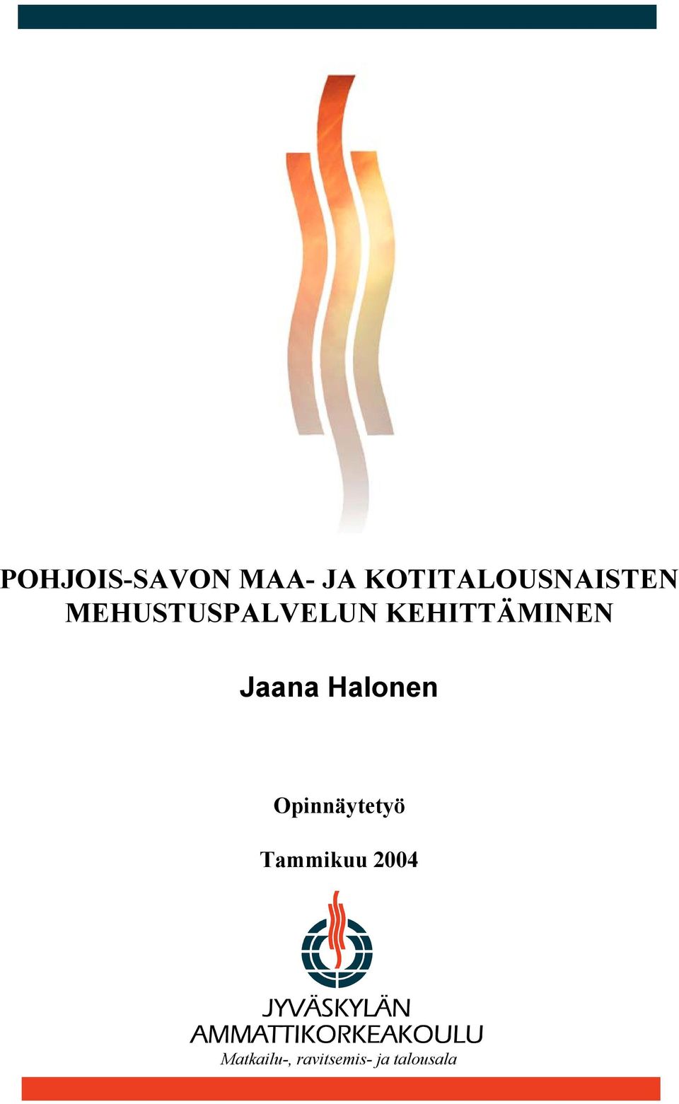 KEHITTÄMINEN Jaana Halonen