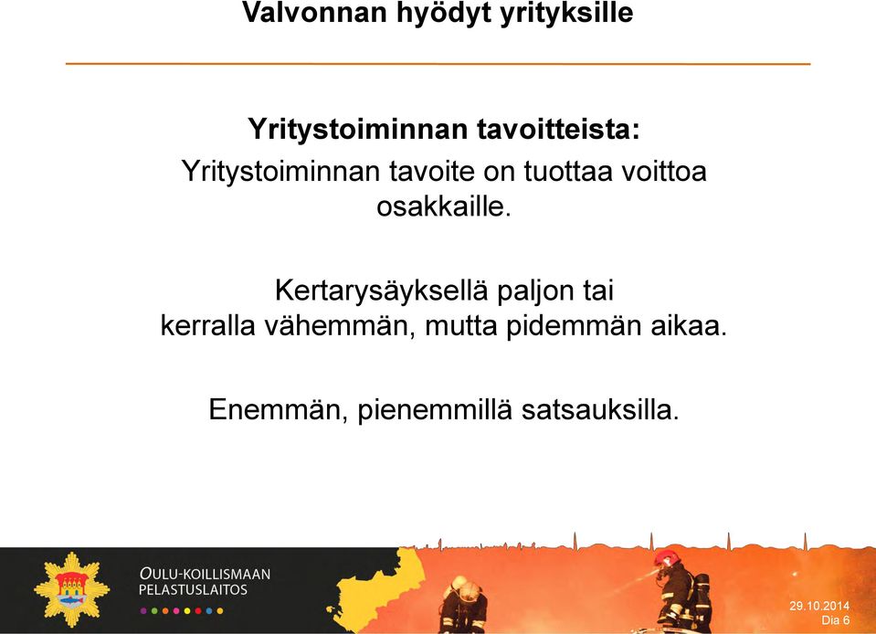 voittoa osakkaille.