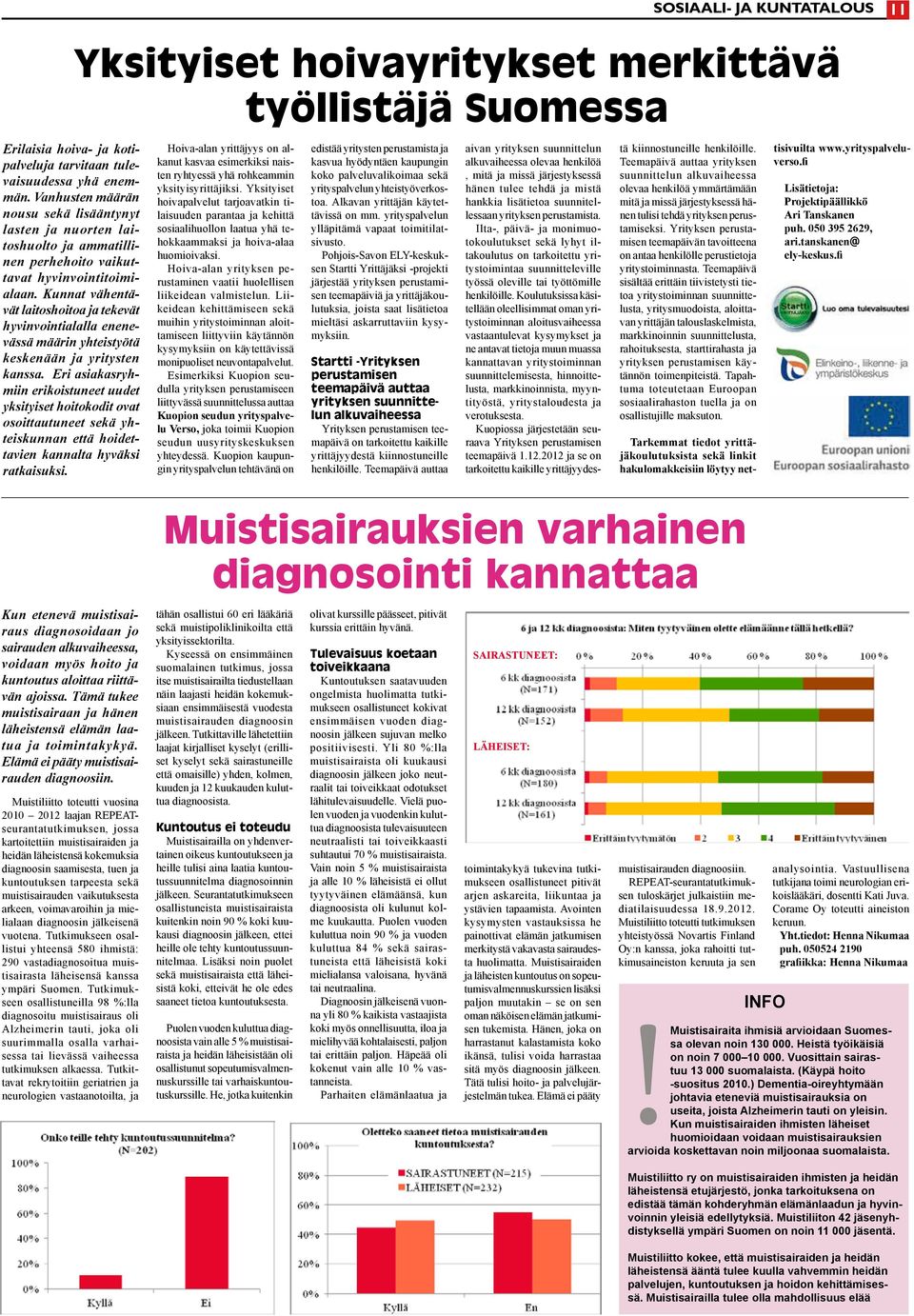 Kunnat vähentävät laitoshoitoa ja tekevät hyvinvointialalla enenevässä määrin yhteistyötä keskenään ja yritysten kanssa.