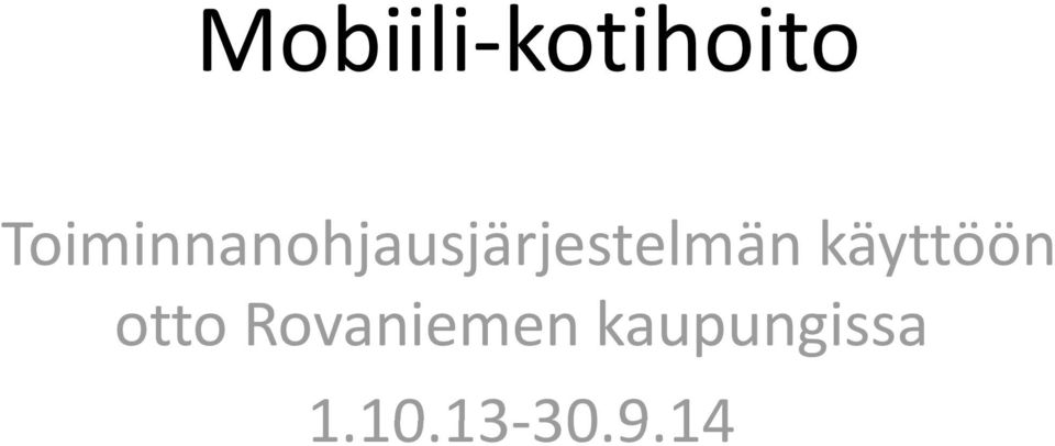 j j käyttöön otto Rovaniemen