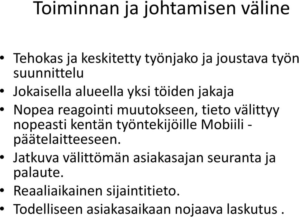 välittyy nopeastikentän työntekijöille Mobiili päätelaitteeseen.