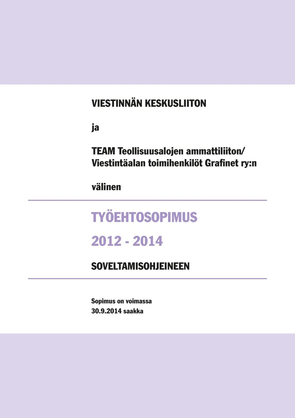 Grafinet ry:n välinen TYÖEHTOSOPIMUS 2012-2014