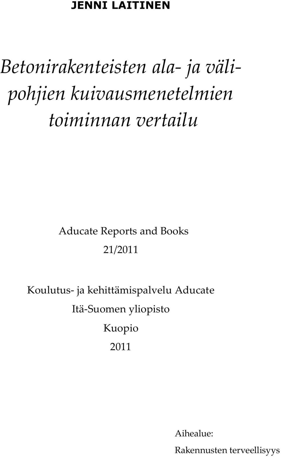 Books 21/2011 Koulutus- ja kehittämispalvelu Aducate