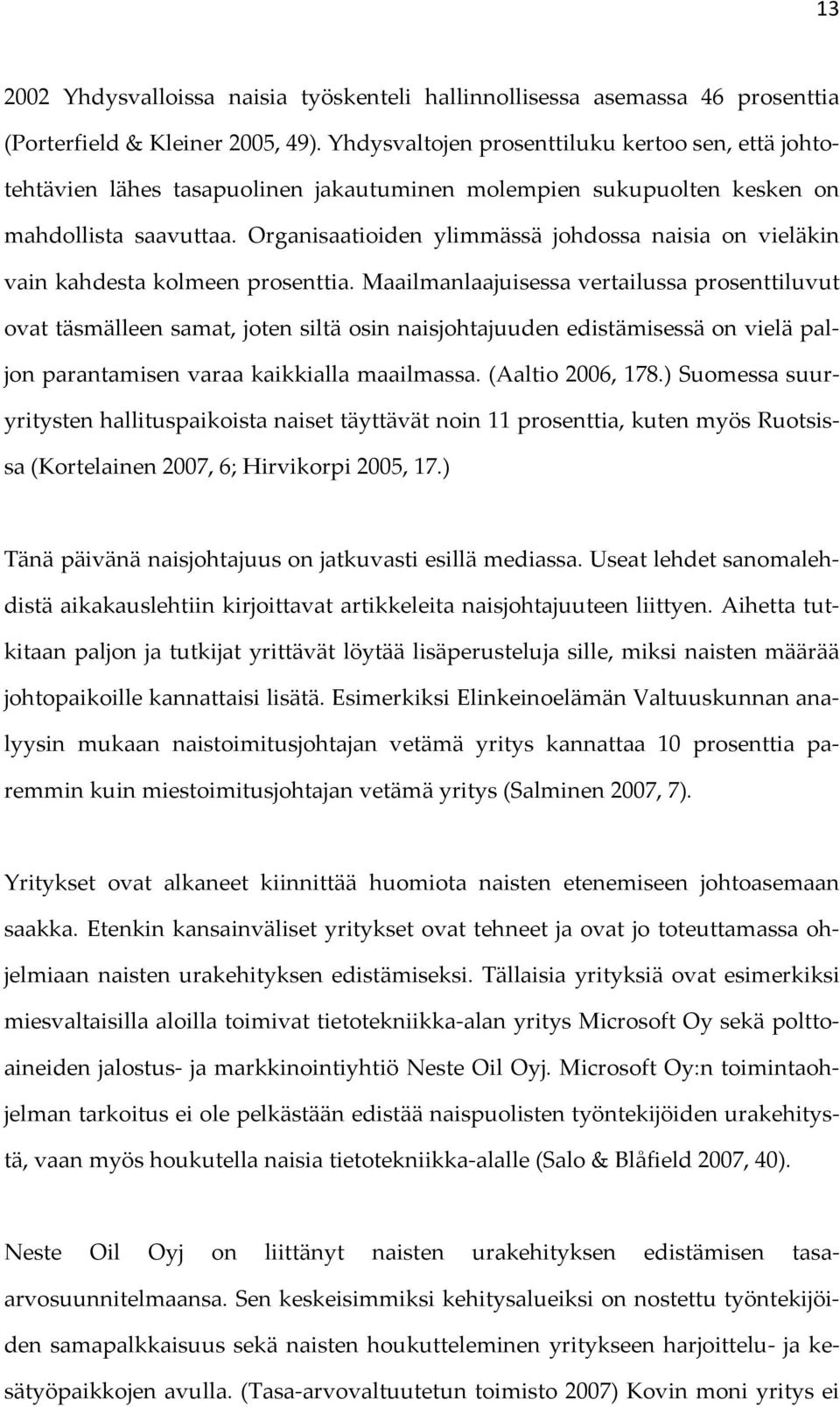 Organisaatioiden ylimmässä johdossa naisia on vieläkin vain kahdesta kolmeen prosenttia.