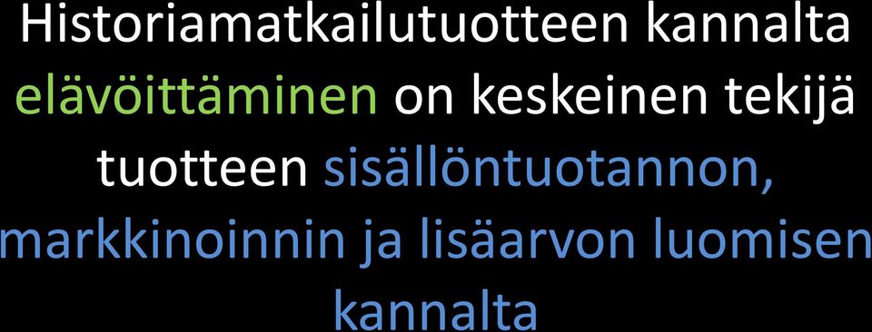 tuotteen sisällöntuotannon,