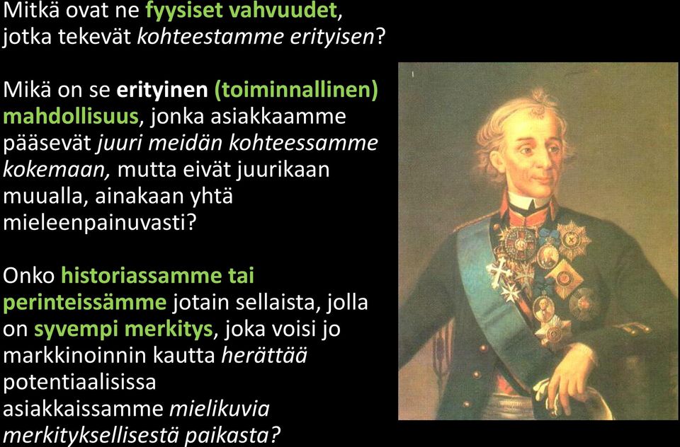 kokemaan, mutta eivät juurikaan muualla, ainakaan yhtä mieleenpainuvasti?