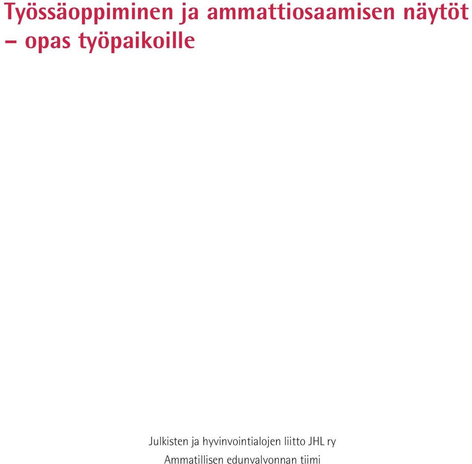 hyvinvointialojen liitto JHL ry Ammatillisen