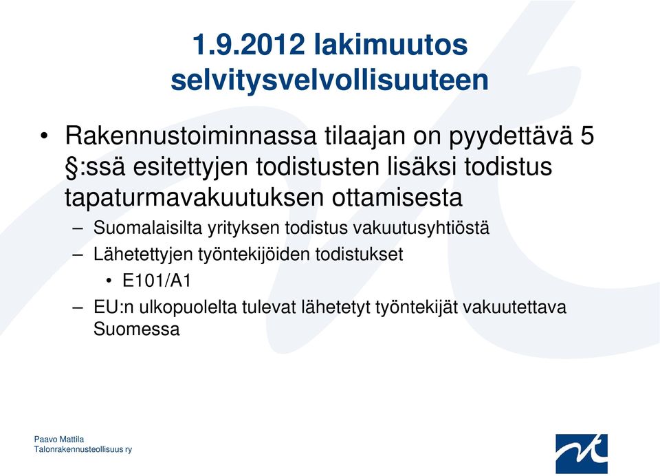 ottamisesta Suomalaisilta yrityksen todistus vakuutusyhtiöstä Lähetettyjen