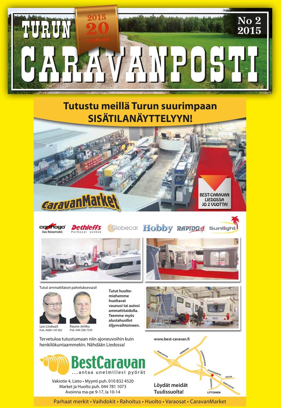 Tervetuloa tutustumaan niin ajoneuvoihin kuin henkilökuntaammekin. Nähdään Liedossa! www.best-caravan.