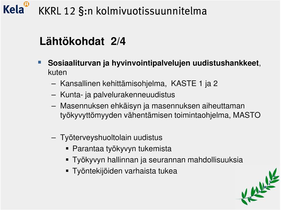 Masennuksen ehkäisyn ja masennuksen aiheuttaman työkyvyttömyyden vähentämisen toimintaohjelma, MASTO