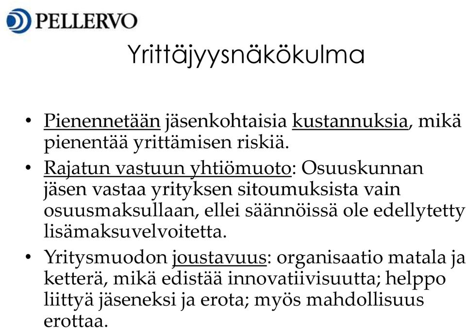 ellei säännöissä ole edellytetty lisämaksuvelvoitetta.