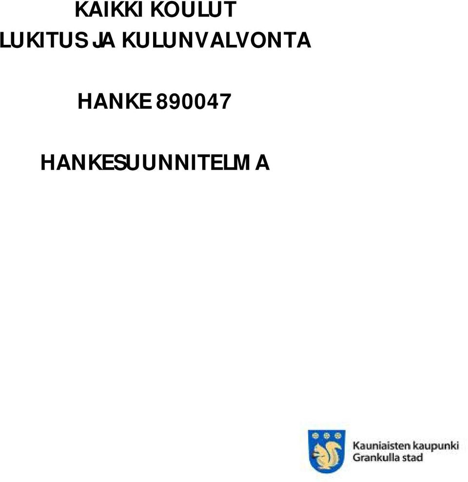 KULUNVALVONTA