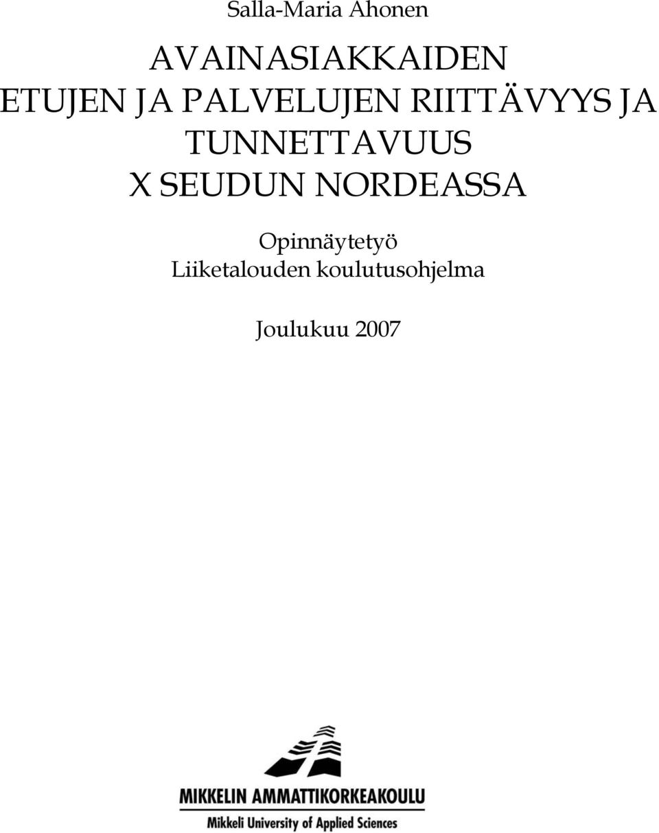TUNNETTAVUUS X SEUDUN NORDEASSA