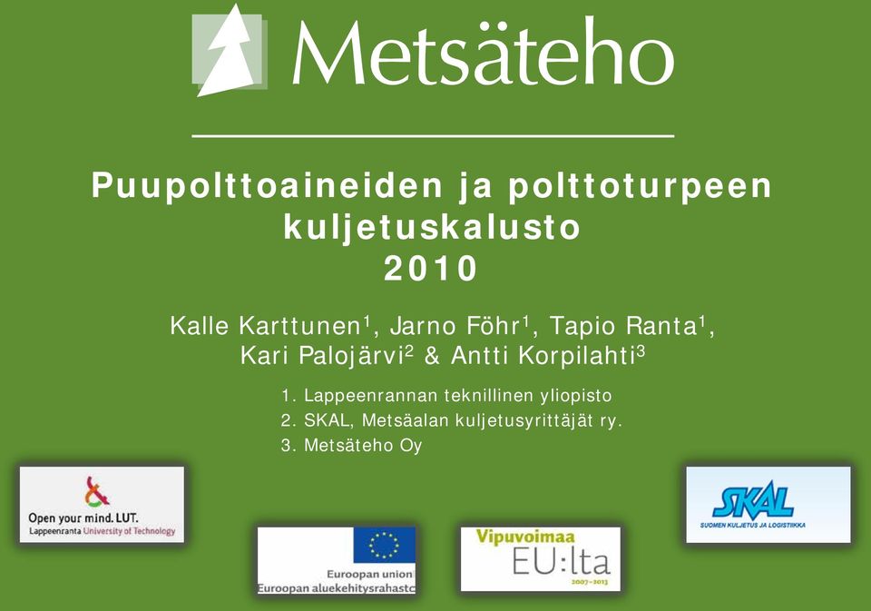 Antti Korpilahti 3 1. 1. Lappeenrannan teknillinen yliopisto 2.