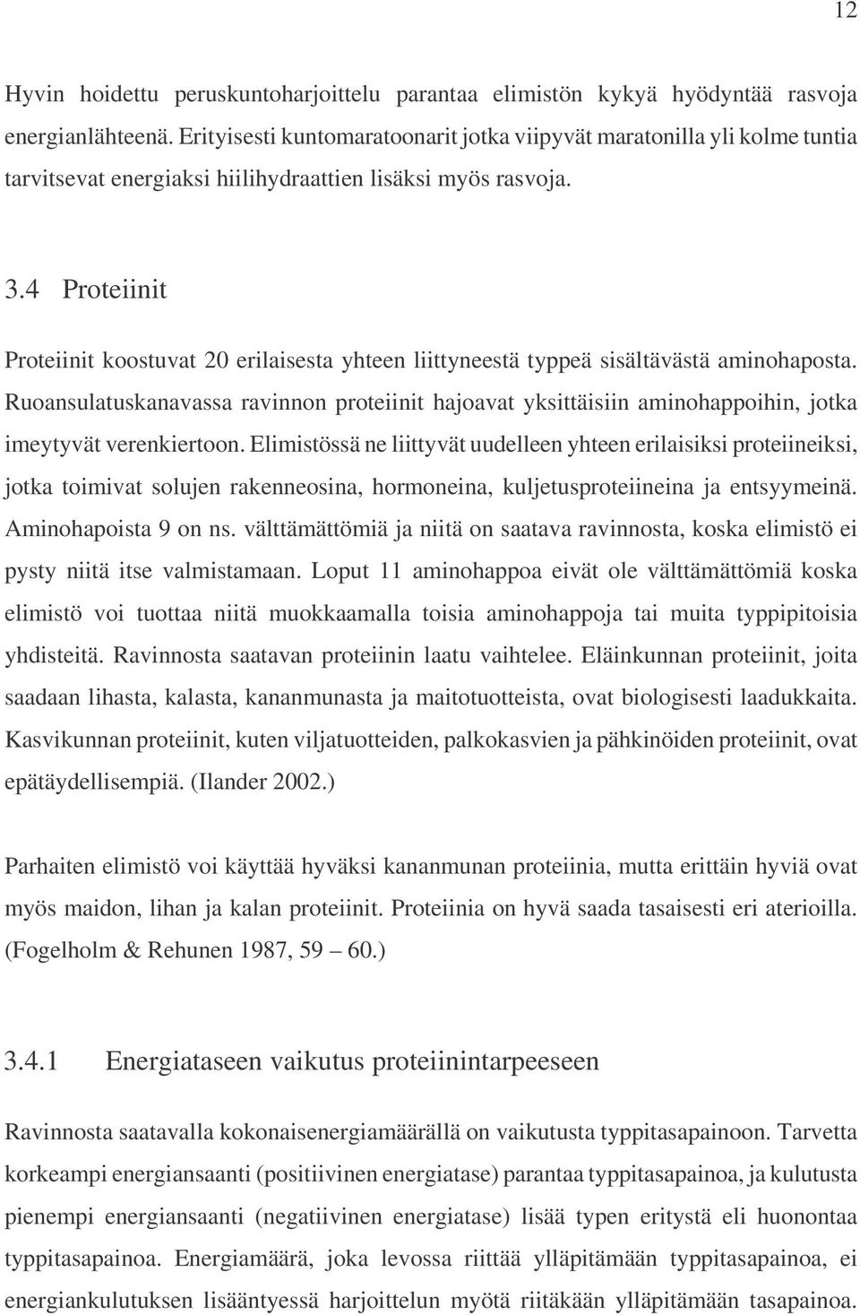 4 Proteiinit Proteiinit koostuvat 20 erilaisesta yhteen liittyneestä typpeä sisältävästä aminohaposta.