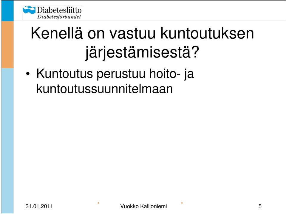 Kuntoutus perustuu hoito- ja