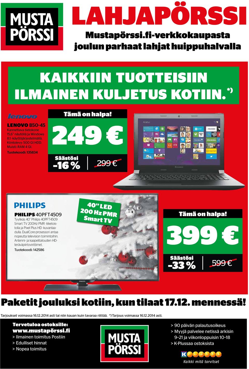 Tuotekoodi: 135834 249 16 % 2 PHILIPS 40PFT4509 Tyylikäs 40 Philips 40PFT4509 Smart TV 200Hz PMR -liiketoistolla ja Pixel Plus HD -kuvanlaadulla.