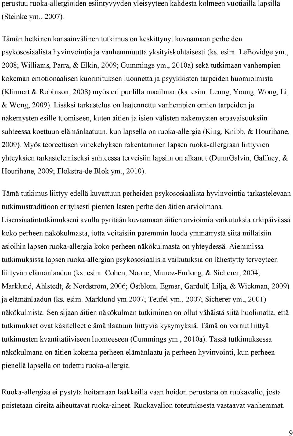 , 2008; Williams, Parra, & Elkin, 2009; Gummings ym.