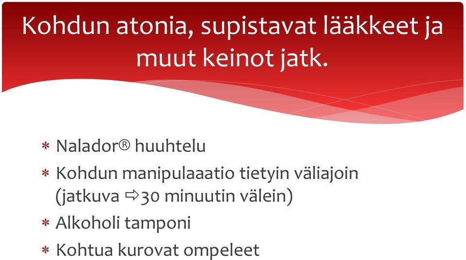 Nalador huuhtelu Kohdun manipulaaatio tietyin