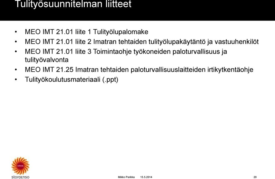01 liite 3 Toimintaohje työkoneiden paloturvallisuus ja tulityövalvonta MEO IMT 21.