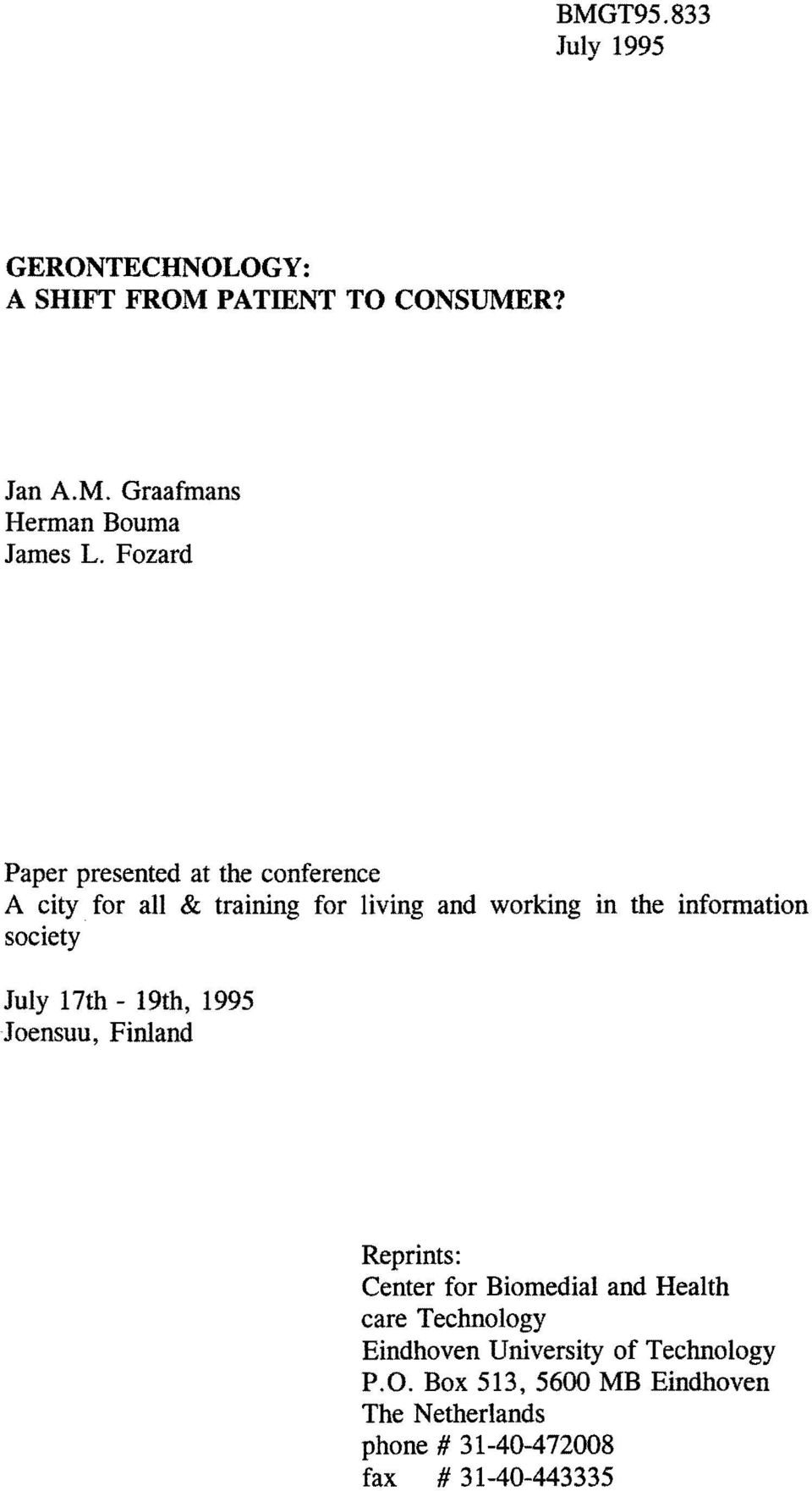 society July 17th - 19th, 1995 Joensuu, Finland Reprints: Center for Biomedial and Health care Technology