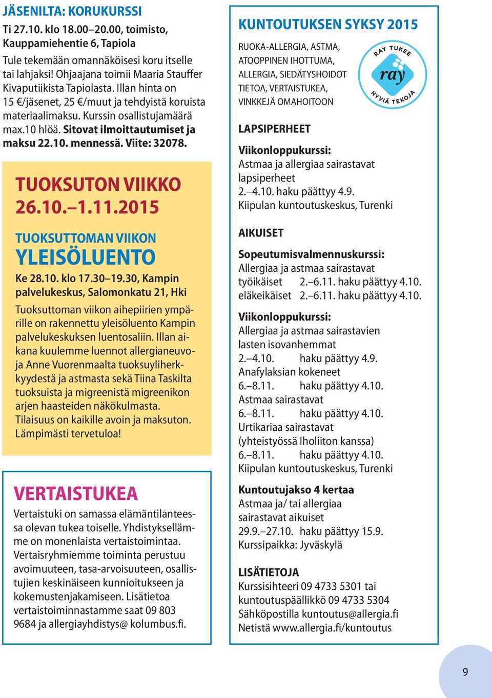 10. 1.11.2015 TUOKSUTTOMAN VIIKON YLEISÖLUENTO Ke 28.10. klo 17.30 19.