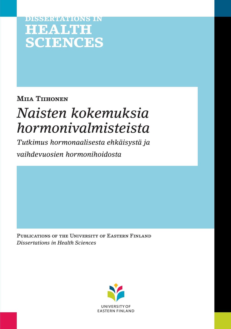 ehkäisystä ja vaihdevuosien hormonihoidosta