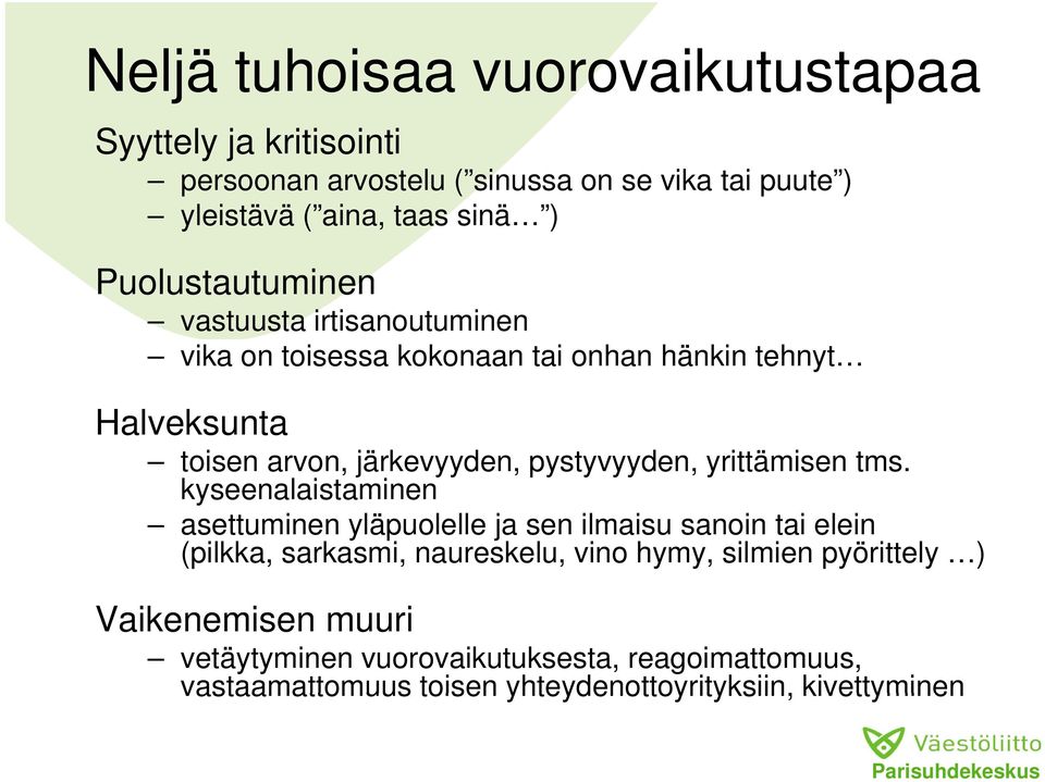 pystyvyyden, yrittämisen tms.