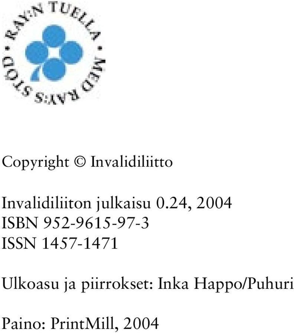 24, 2004 ISBN 952-9615-97-3 ISSN
